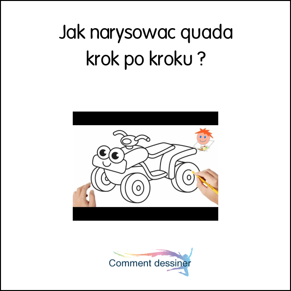 Jak narysować quada krok po kroku